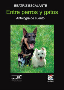 Beatriz_escalante_Entre_perros_y_gatos